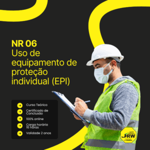 NR 06 – Uso de Equipamento de Proteção Individual (EPI)